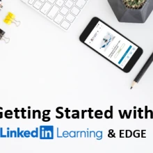 Getting started with LinkedIn Learning & EDGE